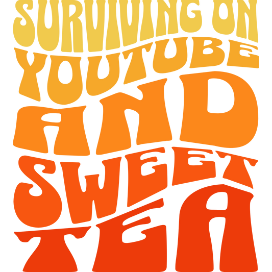 Youtube & Sweet Tea