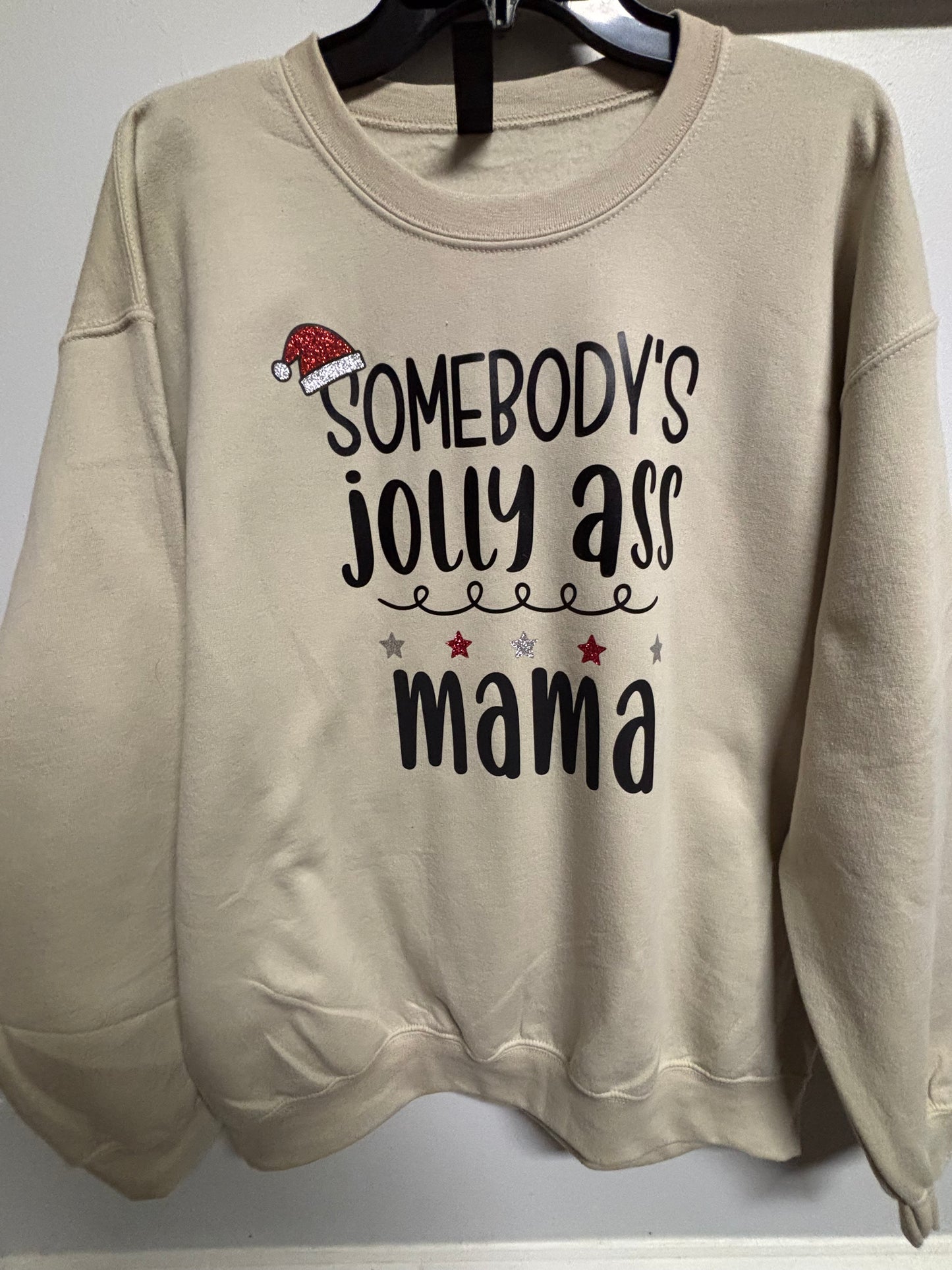 Somebody's Jolly Ass Mama Crewneck