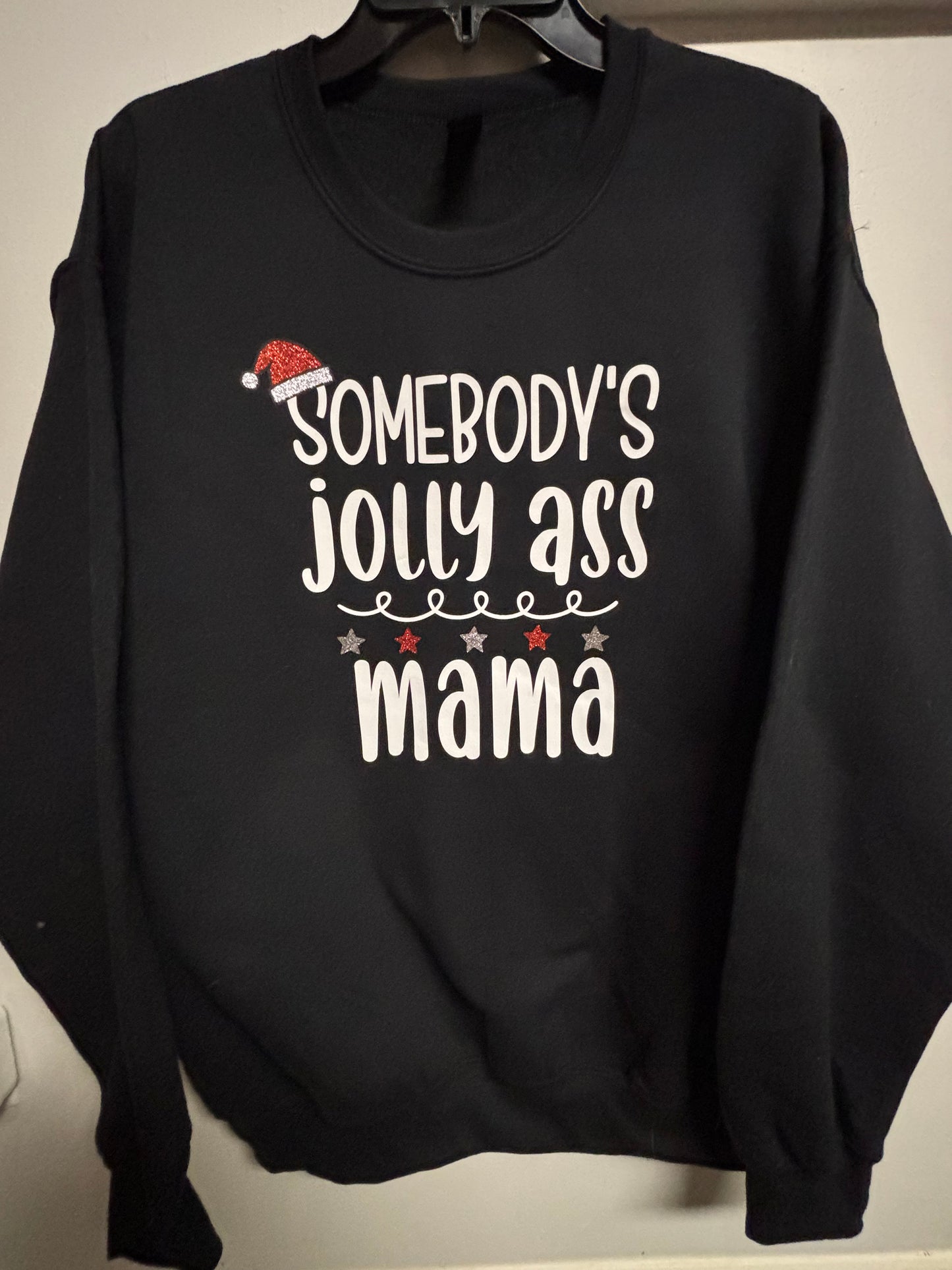 Somebody's Jolly Ass Mama Crewneck