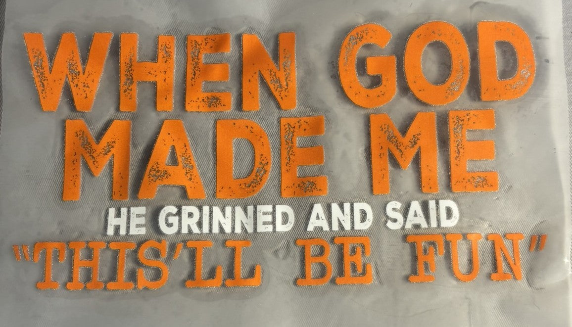 When God Made Me DTF